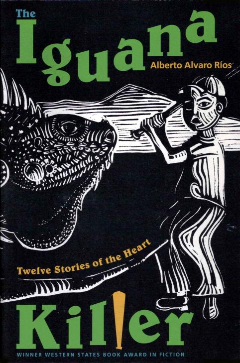 The Iguana Killer/Alberto Rios