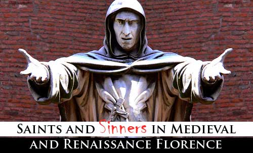 Saints and Sinners in Medieval and Renaissance Florence
