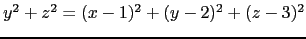 $ y^2+z^2=(x-1)^2+(y-2)^2+(z-3)^2$
