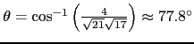 $ \theta=\cos^{-1}\left(\frac{4}{\sqrt{21}\sqrt{17}}\right)\approx77.8^\circ$