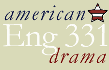 ENG 331: American Drama Fall 2004