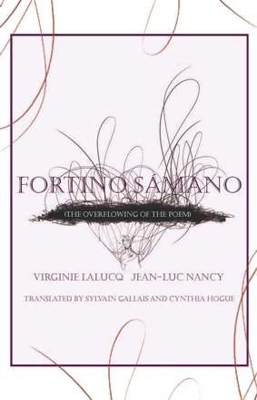 Fortino Samano (The Overflowing of the Poem) co-translated by Cynthia Hogue and Sylvain Gallas