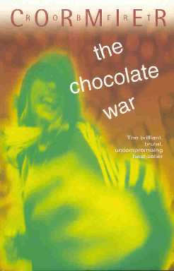 The Chocolate War, by Robert Cormier